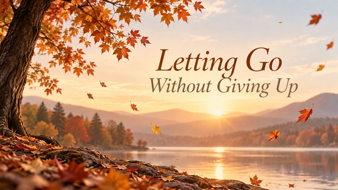 Letting Go Without Giving Up